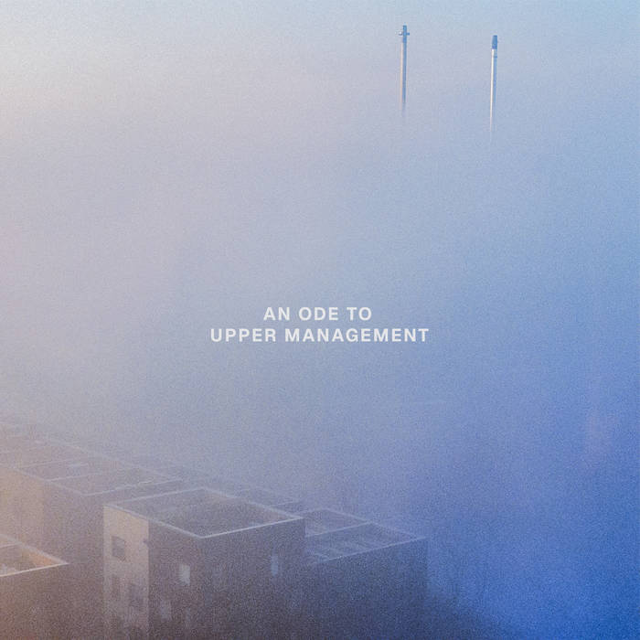 Cover art for An Ode To Upper Management
