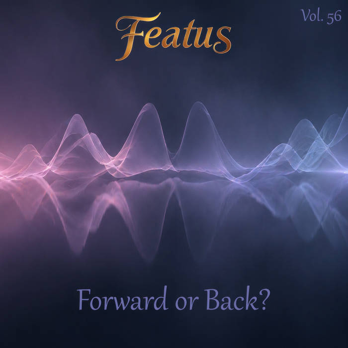 Cover art for Forward or Back?: Longform Ambient Volume 56